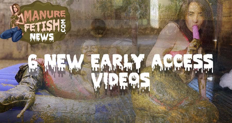 6 New Early Access Videos Released - ManureFetish